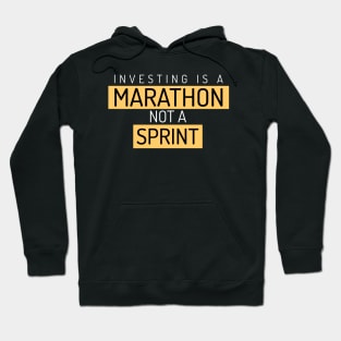 Investing Is A Marathon, Not A Sprint Investing Hoodie